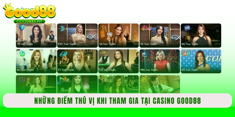 Những điểm thú vị khi tham gia tại Casino Good88