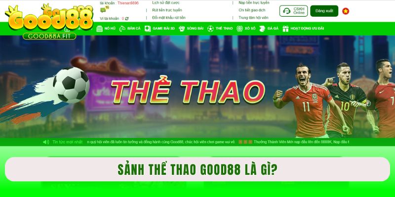 Sảnh thể thao Good88 là gì?